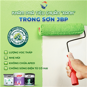 KHÁM PHÁ TIÊU CHUẨN "XANH" TRONG SƠN JBP – BẢO VỆ TỐI ƯU CHO NGÔI NHÀ VÀ SỨC KHỎE CỦA BẠN!